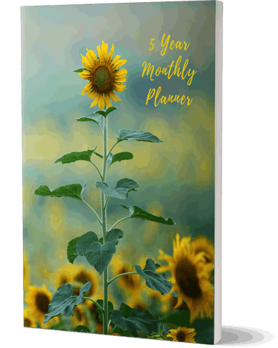 Sunflowers 5-year monthly planner 60 Month agenda to Smash Your Goals!