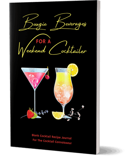 BOUGIE BEVERAGES FOR A WEEKEND COCKTAILER: A Blank Cocktail Recipe Journal For The Cocktail Connoisseur - Includes 41 Classic Recipes For Aspiring Mixologists
