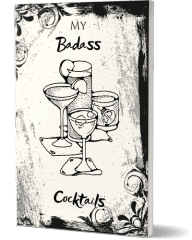 My Badass Cocktails: Blank Cocktail Recipe Book Notebook for Beverages
