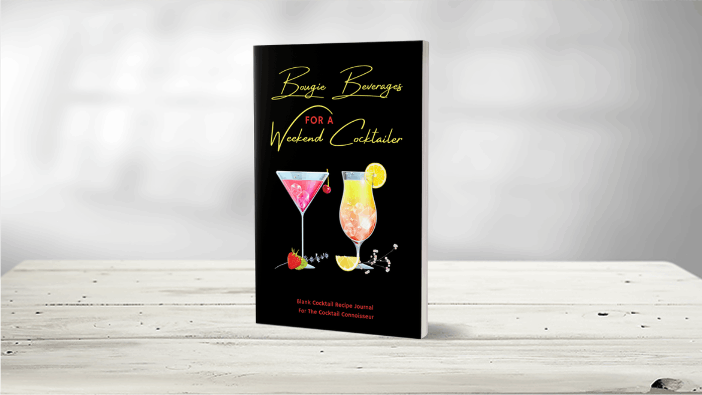 Bougie Beverages For A Weekend Cocktailer Ultimate Recipe Journal
